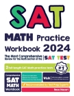 SAT Math Practice Workbook: The Most Comprehensive Review for the Math Section of the SAT Test Cover Image