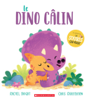 Le Dino Câlin By Rachel Bright, Chris Chatterton (Illustrator) Cover Image