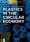 Plastics in the Circular Economy (de Gruyter Textbook) By Vincent Voet, Jan Jager, Rudy Folkersma Cover Image