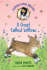 Jasmine Green Rescues: A Goat Called Willow Cover Image