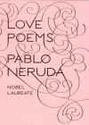 Love Poems By Pablo Neruda, Donald D. Walsh (Translated by) Cover Image