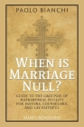 When Is Marriage Null? Guide to the Grounds of Matrimonial Nullity for Pastors, Counselors, Lay Faithful By Paolo Bianchi Cover Image