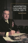 Mountbatten, Cold War and Empire, 1945-79 By Adrian Smith Cover Image