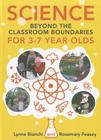 Science Beyond the Classroom Boundaries for 3-7 Year Olds Cover Image