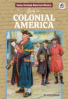 Living in Colonial America By Grace Hansen Cover Image