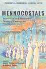 Mennocostals (Pentecostals #12) By Martin William Mittelstadt (Editor), Brian K. Pipkin (Editor) Cover Image