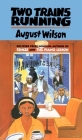 Two Trains Running (Drama, Plume) By August Wilson Cover Image