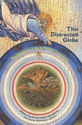 This Distracted Globe: Worldmaking in Early Modern Literature Cover Image