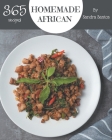 365 Homemade African Recipes: The Best-ever of African Cookbook Cover Image