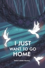 I Just Want to Go Home By Sonia Collazo Strockyji Cover Image