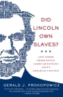 Did Lincoln Own Slaves?: And Other Frequently Asked Questions about Abraham Lincoln (Vintage Civil War Library) Cover Image