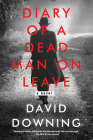 Diary of a Dead Man on Leave By David Downing Cover Image