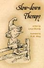 Slow-Down Therapy By Linus Mundy, R. W. Alley (Illustrator) Cover Image