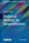 Analytical Methods for Nonproliferation (Advanced Sciences and Technologies for Security Applications) Cover Image