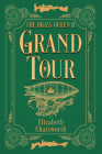 Grand Tour: The Brass Queen II By Elizabeth Chatsworth Cover Image
