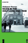Nazis in the Holy Land 1933-1948 By Heidemarie Wawrzyn Cover Image