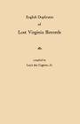 English Duplicates of Lost Virginia Records By Jr. Des Cognets, Louis (Compiled by) Cover Image