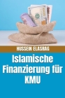 Islamische Finanzierung für KMU By Hussein Elasrag Cover Image