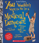 You Wouldn't Want to Be in a Medieval Dungeon! (You Wouldn't Want To...) By Fiona MacDonald, David Antram (Illustrator) Cover Image