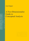 A Two-Dimensionalist Guide to Conceptual Analysis (Epistemische Studien / Epistemic Studies #25) By Jens Kipper Cover Image