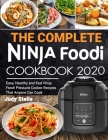 The Complete Ninja Foodi Cookbook 2020 By Judy Stella Cover Image