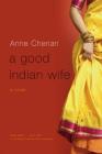 A Good Indian Wife: A Novel Cover Image
