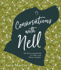 Conversations with Nell: The Discerning World of a Wise and Witty Labrador By Sara Martin Cover Image