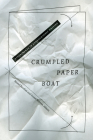 Crumpled Paper Boat: Experiments in Ethnographic Writing By Anand Pandian (Editor), Stuart J. McLean (Editor) Cover Image