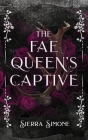 The Fae Queen's Captive By Sierra Simone Cover Image