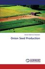 Onion Seed Production By Abdelkader Mostafa Mahmoud Cover Image