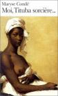 Moi, Tituba Sorciere--: Noire de Salem (Folio) By Maryse Conde Cover Image