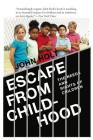 Escape From Childhood: The Needs and Rights of Children Cover Image