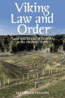 Viking Law and Order: Places and Rituals of Assembly in the Medieval North By Alexandra Sanmark Cover Image