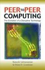 Peer-To-Peer Computing: The Evolution of a Disruptive Technology Cover Image