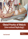 Clinical Practice of Dialysis (Interventional Nephrology) Cover Image