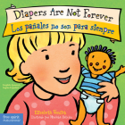 Diapers Are Not Forever / Los pañales no son para siempre Board Book (Best Behavior®) Cover Image