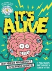 Brains On! Presents...It's Alive: From Neurons and Narwhals to the Fungus Among Us Cover Image