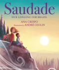 Saudade: Our Longing for Brazil Cover Image