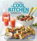 Taste of Home Cool Kitchen Cookbook: When temperatures soar, serve 392 crowd-pleasing favorites without turning on your oven! Cover Image