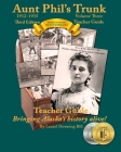 Aunt Phil's Trunk Volume Three Teacher Guide Third Edition: Curriculum that brings Alaska history alive! By Laurel Downing Bill Cover Image