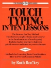 Touch Typing in Ten Lessons: The Famous Ben'Ary Method -- The Shortest Complete Home-Study Course in the Fundamentals of Touch Typing By Ruth Ben'ary Cover Image