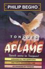 Tongues Aflame: Speak More In Tongues! By Philip Begho Cover Image