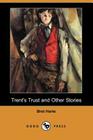 Trent's Trust and Other Stories (Dodo Press) Cover Image