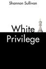 White Privilege (Think) By Shannon Sullivan Cover Image