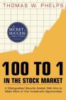 100 to 1 in the Stock Market: A Distinguished Security Analyst Tells How to Make More of Your Investment Opportunities Cover Image