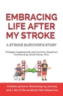 Embracing Life After My Stroke: A Stroke Survivor's Story By Corinne Chapman, Paige Downie (Editor), Scott Rome (Foreword by) Cover Image