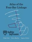 Atlas of the Four-Bar Linkage By Eugene Fichter (Introduction by), Dieter Mueller, Philip Todd Cover Image
