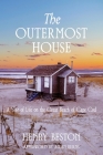 The Outermost House: a Year of Life on the Great Beach of Cape Cod (Warbler Classics Annotated Edition) Cover Image