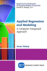 Applied Regression and Modeling: A Computer Integrated Approach Cover Image