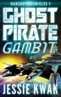 Ghost Pirate Gambit By Jessie Kwak Cover Image